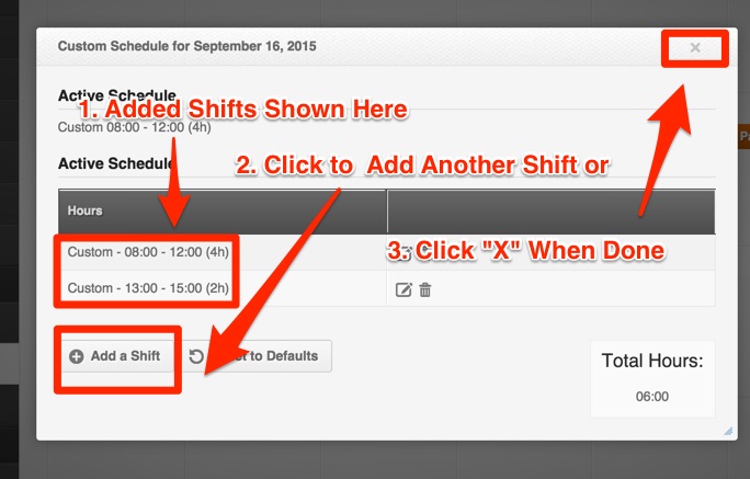 Multiple Shifts - Click X when Done